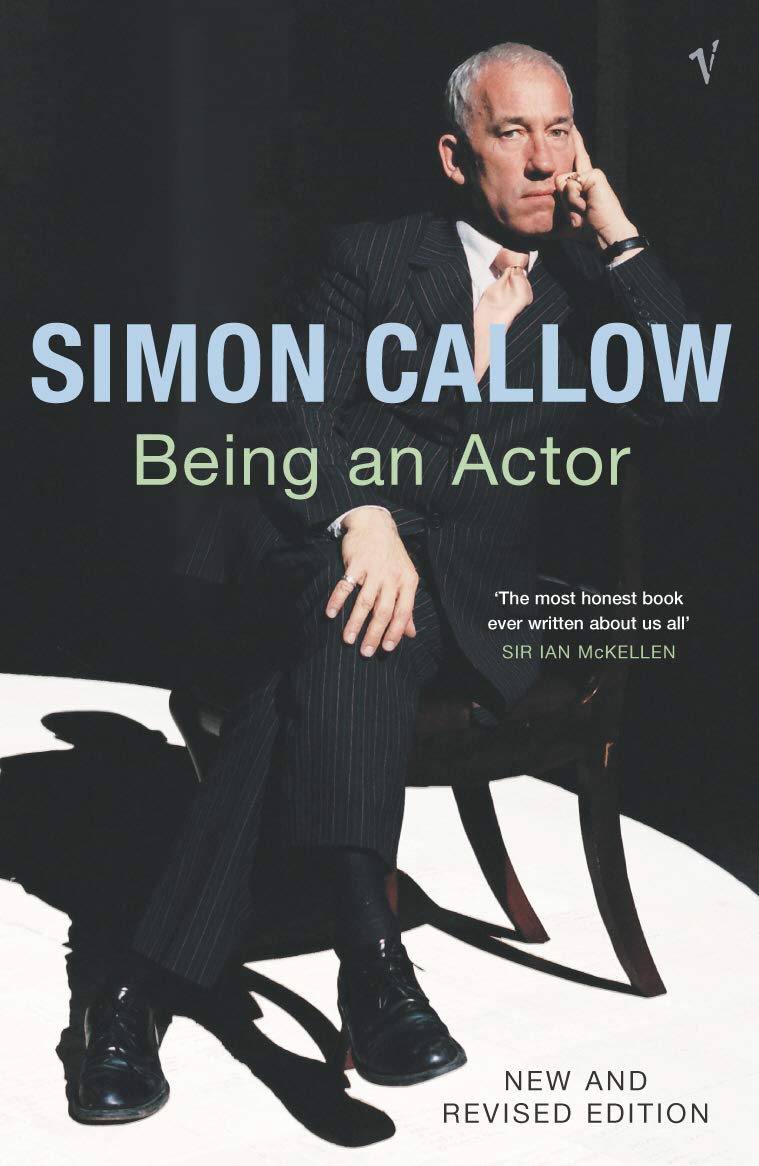 Being an Actor by Simon Callow.