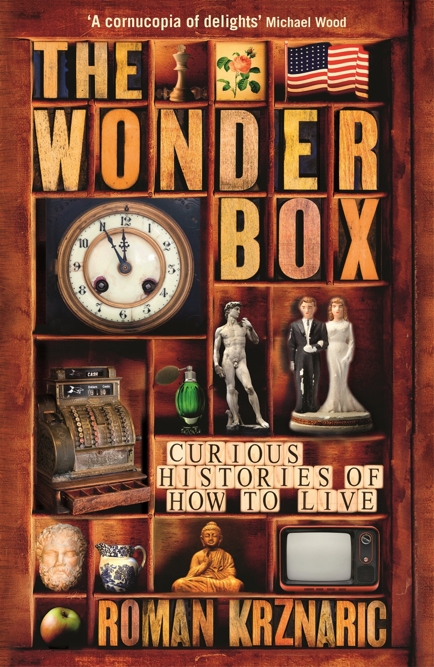The Wonderbox: Curious Histories of How to Live by Roman Krznaric.