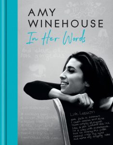 Amy Winehouse: In Her Words by Amy Winehouse.